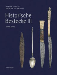 Historische Bestecke III - Jochen Amme (2012)