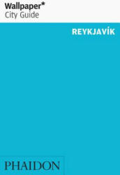 Wallpaper* City Guide Reykjavik - Wallpaper, Gunnar Sverrisson (ISBN: 9780714877686)
