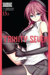 Trinity Seven, Vol. 15.5 - KENJI SAITO (ISBN: 9781975382957)