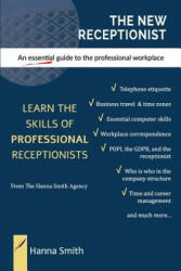 The New Receptionist: An essential guide to the professional workplace - Hanna Smith (ISBN: 9781795640336)