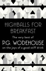 Highballs for Breakfast (ISBN: 9781787462045)