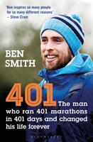 401: The Man Who Ran 401 Marathons in 401 Days and Changed His Life Forever (ISBN: 9781472963864)