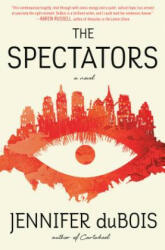 Spectators - Jennifer Dubois (ISBN: 9780812995886)