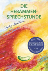 Die Hebammen-Sprechstunde - Ingeborg Stadelmann (ISBN: 9783943793888)