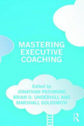 Mastering Executive Coaching - Jonathan Passmore (ISBN: 9780815372912)