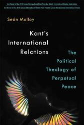 Kant's International Relations: The Political Theology of Perpetual Peace (ISBN: 9780472037391)