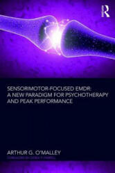 Sensorimotor-Focused EMDR - Arthur G. O'Malley (ISBN: 9781138346239)