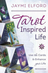 Tarot Inspired Life - Jaymi Elford (ISBN: 9780738759944)