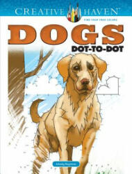 Creative Haven Dogs Dot-To-Dot Coloring Book (ISBN: 9780486828671)