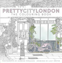 prettycitylondon: The Colouring Book - Siobhan Ferguson (ISBN: 9780750990127)