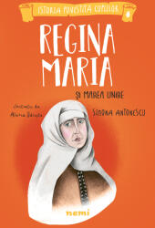 Regina Maria și Marea Unire (ISBN: 9786064303684)