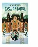 Casa de iarna - Ben Guterson (ISBN: 9789735063856)