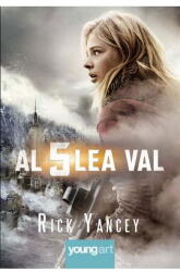 Al Cincilea Val 1. Al Cincilea Val, Rick Yancey - Editura Art (ISBN: 9786068811703)
