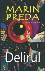 Delirul - Marin Preda (ISBN: 9789737883841)