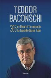 365 de lamuriri in compania lui Laurentiu-Ciprian Tudor - Teodor Baconschi (ISBN: 9789734678136)