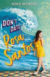 Don't Date Rosa Santos - Nina Moreno (ISBN: 9781368039703)
