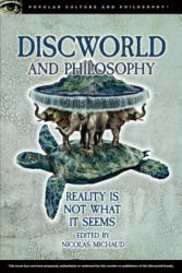 Discworld and Philosophy - Nicolas Michaud (ISBN: 9780812699197)