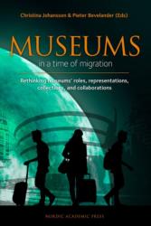Museums in a time of Migration (ISBN: 9789188168825)
