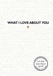 What I Love about You (ISBN: 9781787413726)