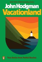 Vacationland: True Stories from Painful Beaches (ISBN: 9780735224827)