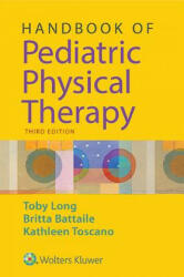 Handbook of Pediatric Physical Therapy - Toby Long (ISBN: 9781496395030)