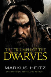 The Triumph of the Dwarves - Markus Heitz (ISBN: 9780316489317)
