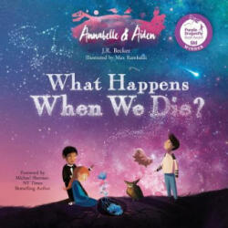Annabelle & Aiden: What Happens When We Die? - J. R. Becker (ISBN: 9780997806663)