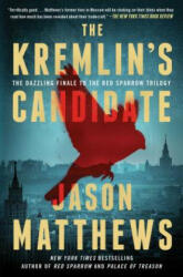The Kremlin's Candidate - Jason Matthews (ISBN: 9781501140099)