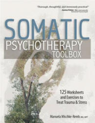 Somatic Psychotherapy Toolbox - Manuela Mischke Reeds (ISBN: 9781683731351)
