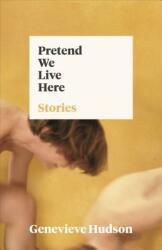 Pretend We Live Here (ISBN: 9781892061829)