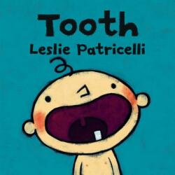 Leslie Patricelli - Tooth - Leslie Patricelli (ISBN: 9780763679330)