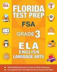 Florida Test Prep FSA Grade 3 English: FSA Reading Grade 3 FSA Practice Test Book Grade 3 Reading Florida Test Prep English Language Arts Grade 3 3 (ISBN: 9781948255011)