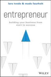 Entrepreneur: Building Your Business from Start to Success (ISBN: 9781119521235)