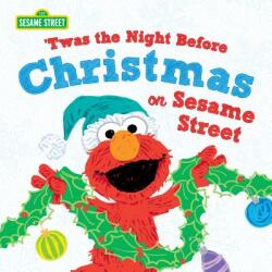 Twas the Night Before Christmas on Sesame Street - Sesame Workshop (ISBN: 9781492675396)