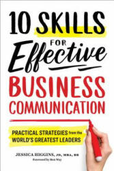 10 Skills for Effective Business Communication: Practical Strategies from the World's Greatest Leaders (ISBN: 9781641520980)