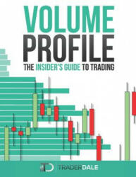 Volume Profile - Trader Dale (ISBN: 9781718067578)