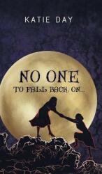 No One to Fall back On. . . (ISBN: 9781788483575)