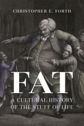 Fat: A Cultural History of the Stuff of Life (ISBN: 9781789140620)