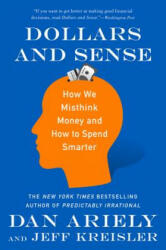Dollars and Sense: How We Misthink Money and How to Spend Smarter (ISBN: 9780062651211)