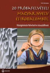 20 próbafelvételi magyar nyelv és irodalomból (2009)