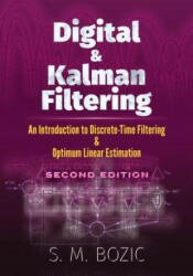 Digital and Kalman Filtering: An Introduction to Discrete-Time Filtering and Optimum Linear Estimation Second Edition (ISBN: 9780486817354)
