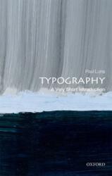 Typography: A Very Short Introduction - Paul Luna (ISBN: 9780199211296)