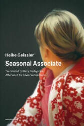 Seasonal Associate - Heike Geissler, Kevin Vennemann, Katy Derbyshire (ISBN: 9781635900361)