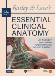 Bailey & Love's Essential Clinical Anatomy - LUMLEY (ISBN: 9781138295186)