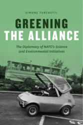Greening the Alliance - Simone Turchetti (ISBN: 9780226595795)