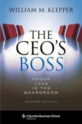 The Ceo's Boss: Tough Love in the Boardroom (ISBN: 9780231187503)