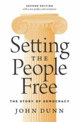 Setting the People Free: The Story of Democracy Second Edition (ISBN: 9780691180038)
