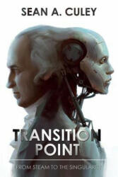 Transition Point: From Steam to the Singularity (ISBN: 9781789014853)