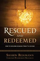 Rescued and Redeemed - How to Discern Demons from the Divine (ISBN: 9781949021059)