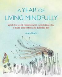 Year of Living Mindfully - Anna Black (ISBN: 9781782496847)